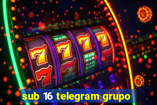 sub 16 telegram grupo